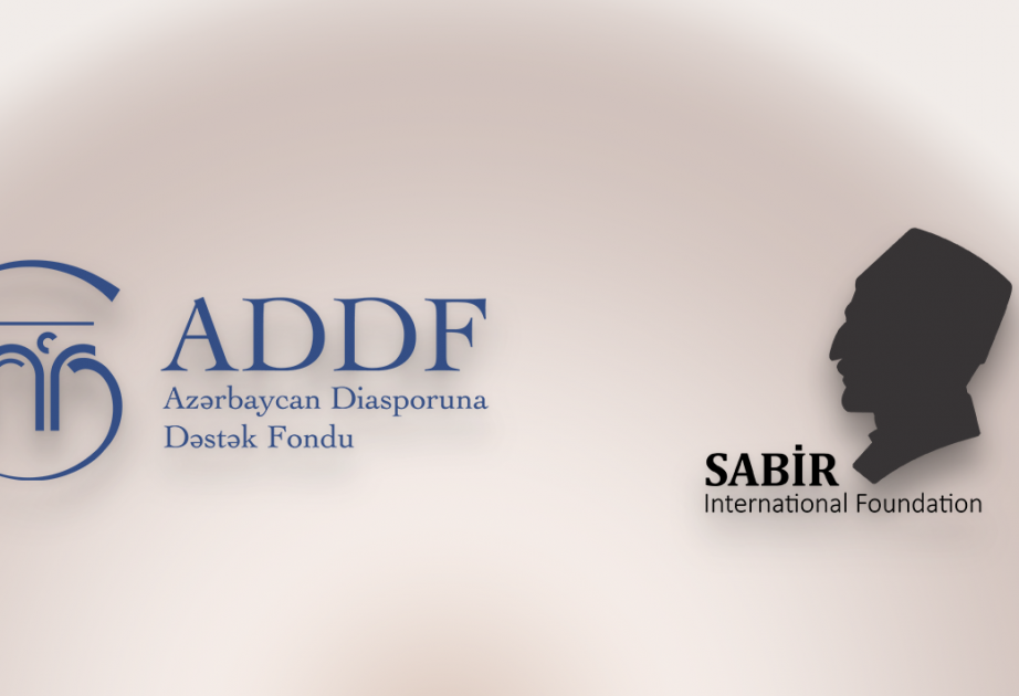 Azərbaycan Diasporuna Dəstək Fondu ilə “Sabir” Beynəlxalq Fondu arasında memorandum imzalanıb