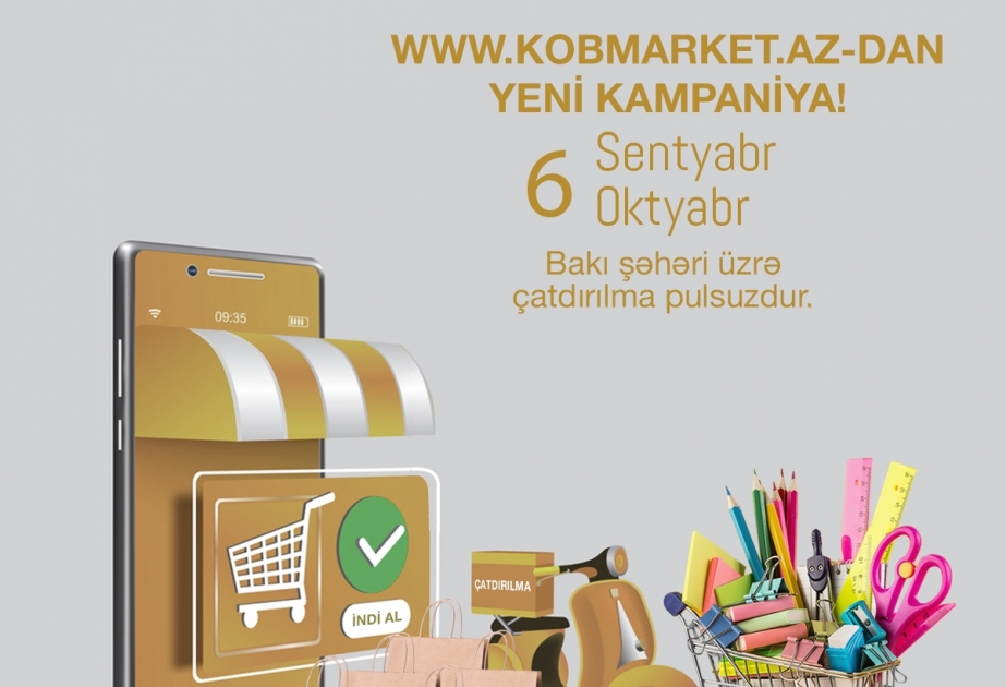 “Kobmarket.az” onlayn alış-veriş platforması tərəfindən yeni kampaniya