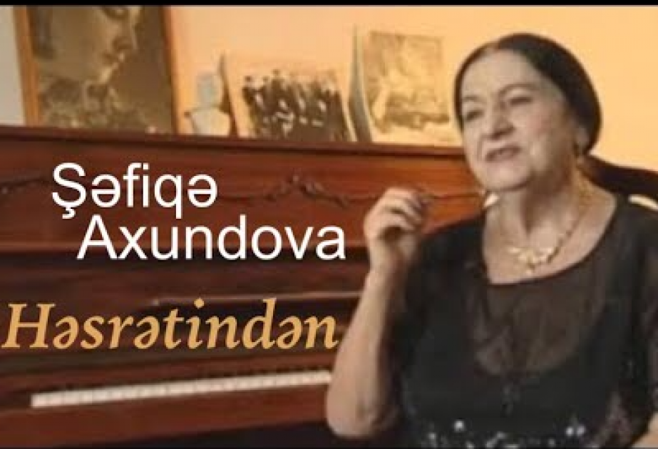 “Şərqin ilk opera yazan qadını – Şəfiqə Axundova” adlı videoçarx hazırlanıb VİDEO