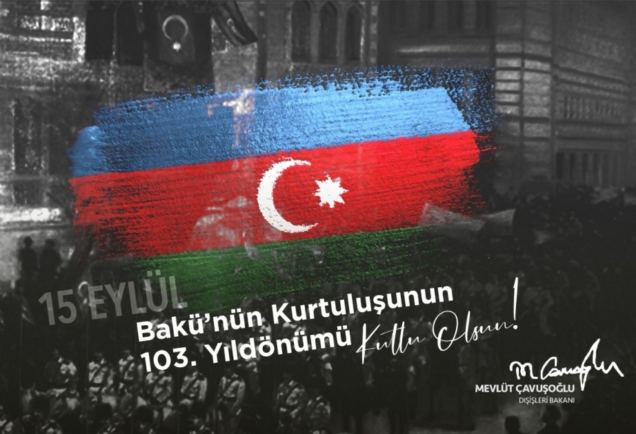 Mevlüt Çavuşoğlu: “Afortunadamente, en el 103 aniversario de la liberación de Bakú, Karabaj ya es libre”