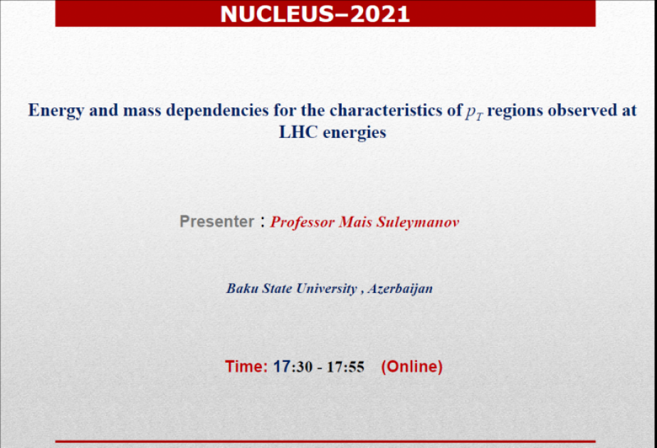 Профессор Бакинского университета принял участие в международной конференции «NUCLEUS-2021»