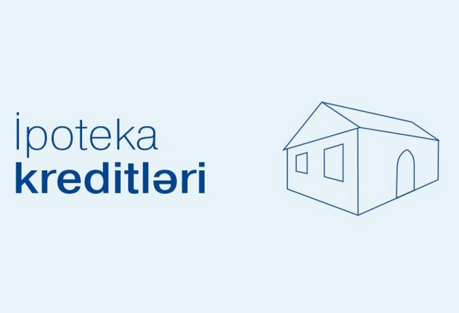 İpoteka və Kredit Zəmanət Fondunun xətti ilə 35 min 703 ipoteka krediti verilib