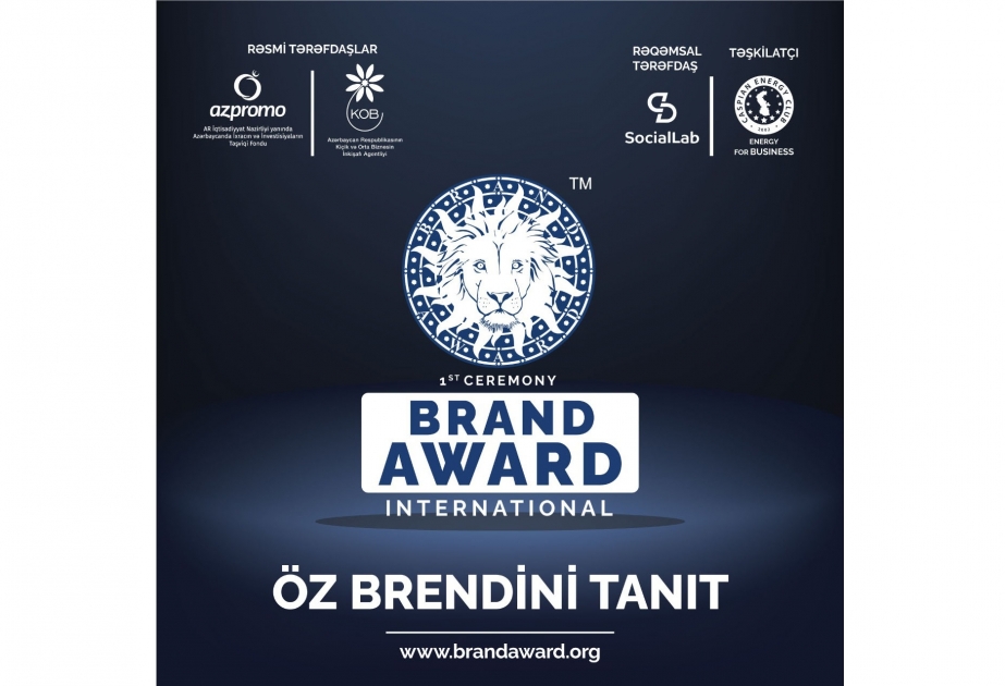 Birinci “Brand Award International” beynəlxalq müsabiqəsinin iştirakçılarının qeydiyyatı başlayıb