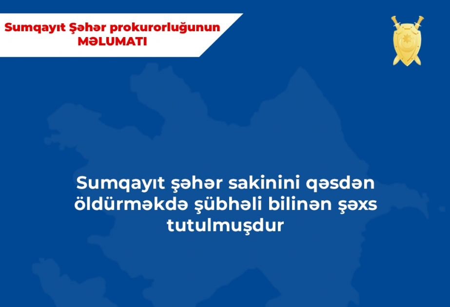 Sumqayıtda bir nəfəri bıçaqlayaraq öldürməkdə şübhəli bilinən şəxs tutularaq istintaqa cəlb olunub