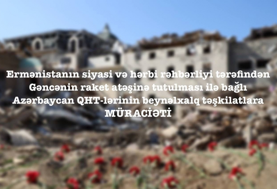 Azərbaycan QHT-ləri bir il əvvəl Gəncənin raket atəşinə tutulması ilə bağlı beynəlxalq təşkilatlara müraciət ünvanlayıb