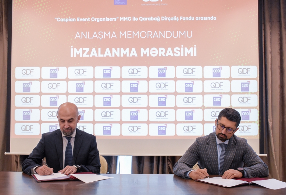 Qarabağ Dirçəliş Fondu ilə “Caspian Event Organisers” MMC arasında əməkdaşlığa dair Anlaşma Memorandumu imzalanıb
