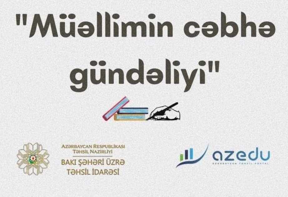 “Müəllimin cəbhə gündəliyi” layihəsinə start verilir