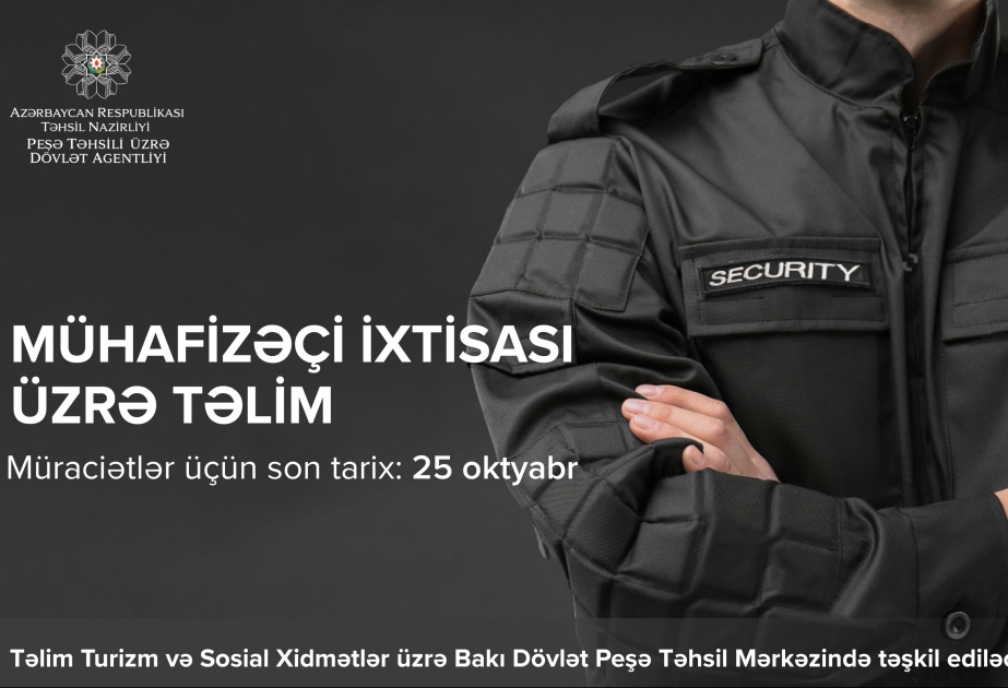 Mühafizəçi ixtisası üzrə qısamüddətli təlimlər təşkil olunacaq