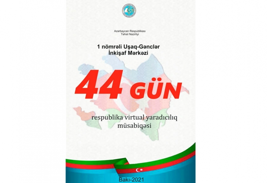 “44 Gün” respublika virtual yaradıcılıq müsabiqəsi davam edir