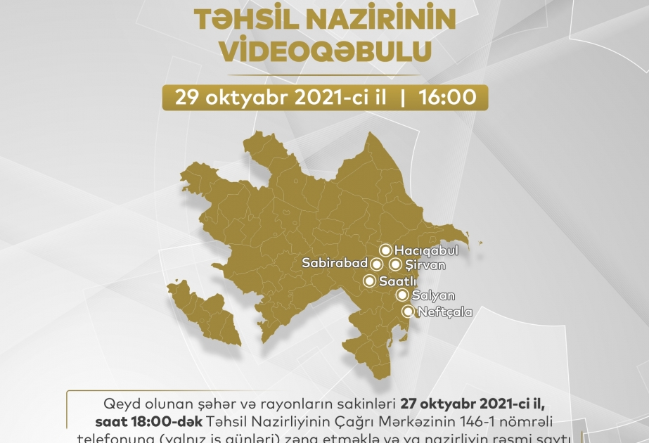 Təhsil naziri Hacıqabul, Neftçala, Saatlı, Sabirabad, Salyan və Şirvan sakinlərini onlayn qəbul edəcək