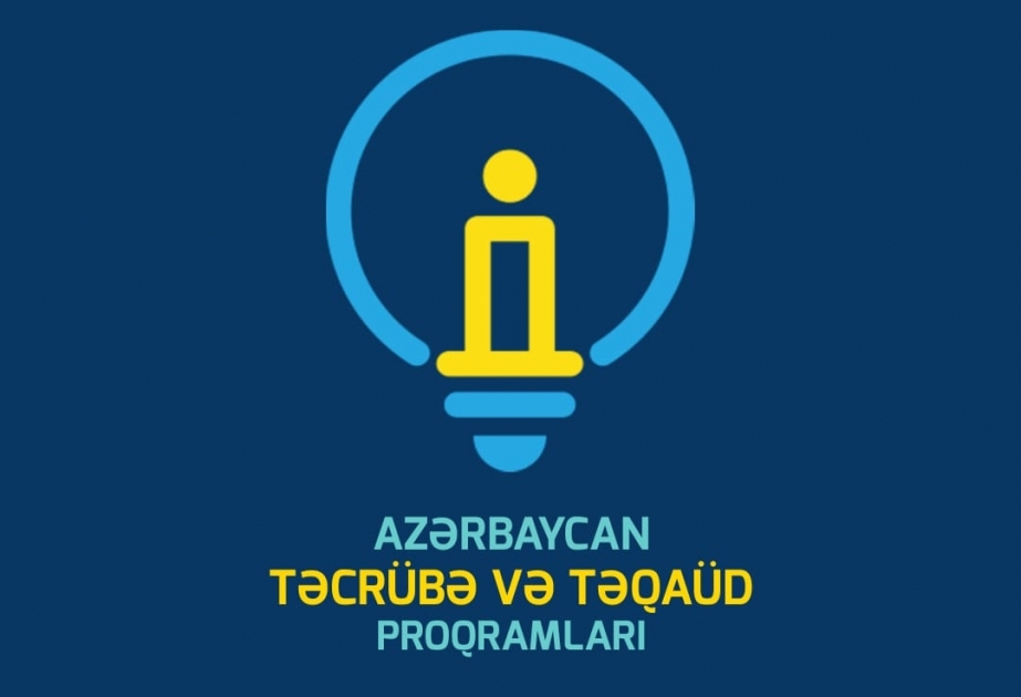 Təcrübə və Təqaüd Proqramları layihəsi gənclərə dəstək olacaq və kadr potensialını artıracaq