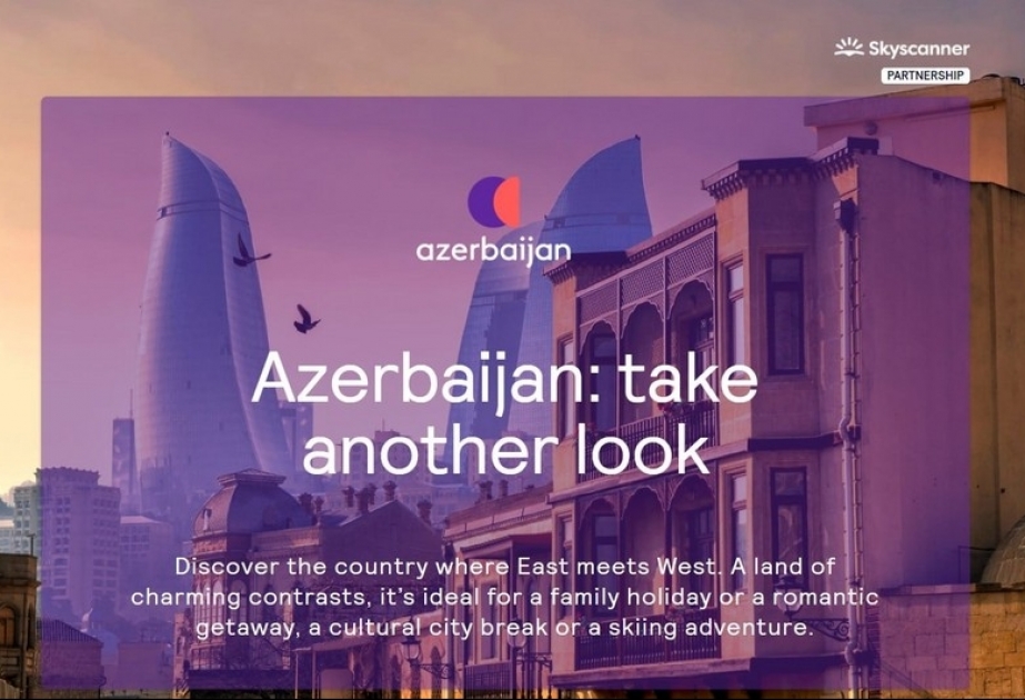 Azərbaycan Turizm Bürosu “Skyscanner”
platforması ilə əməkdaşlığa başlayıb
