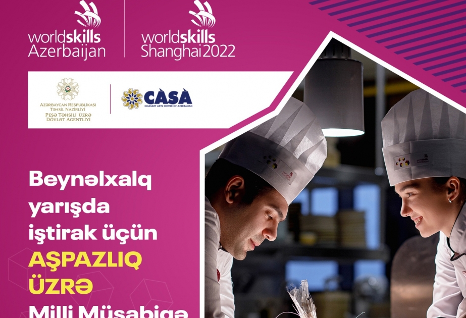 Beynəlxalq bacarıq yarışlarında iştirak etmək üçün aşpazlıq üzrə milli müsabiqə keçirilir