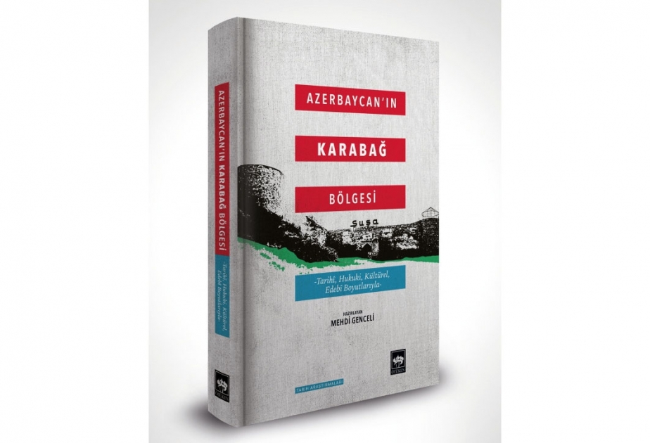 Türkiyədə “Azərbaycanın Qarabağ bölgəsi” kitabı nəşr olunub