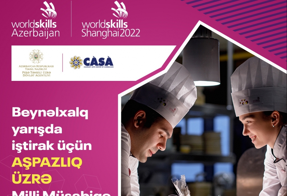 Peşə Təhsili üzrə Dövlət Agentliyi: Aşpazlıq üzrə milli müsabiqəyə müraciətlər qəbul olunur
