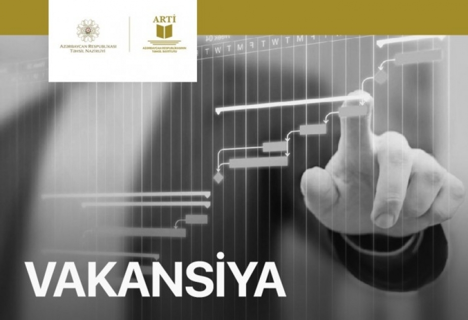 Təhsil İnstitutu layihələrin idarə olunması üzrə mütəxəssis vəzifəsinə vakansiya elan edir