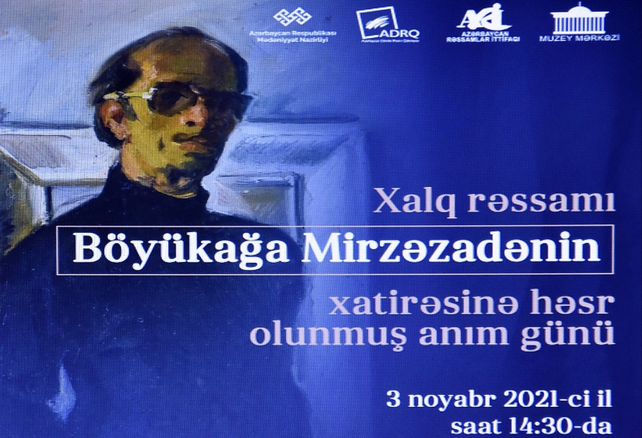 Xalq rəssamı Böyükağa Mirzəzadənin xatirəsi anılıb