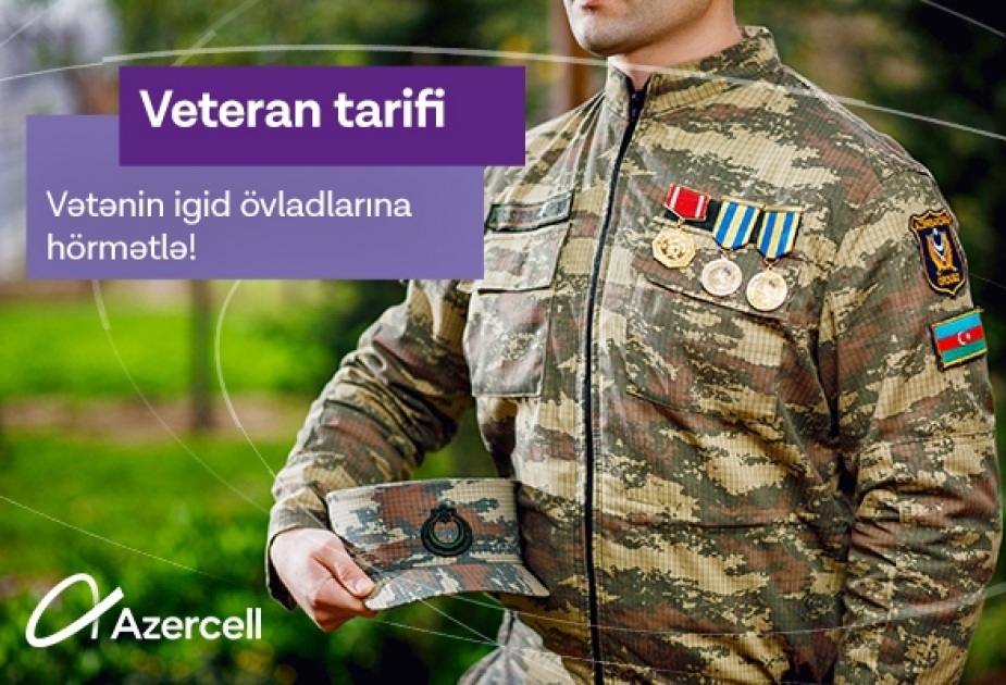 ® “Veteran tarifi” от Azercell в дань уважения отважным сынам Родины!