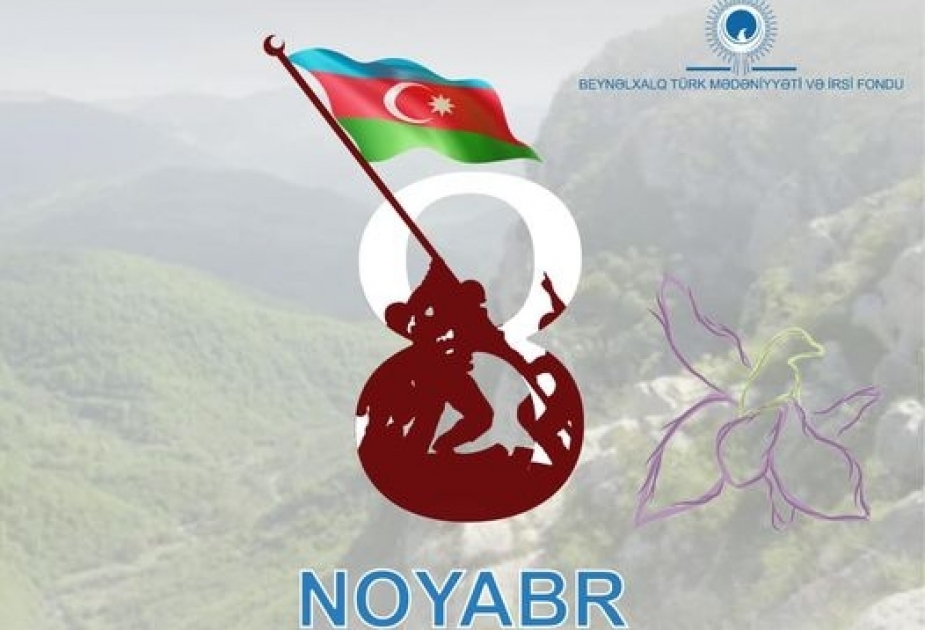 Türk Mədəniyyəti və İrsi Fondu: Azərbaycanın Zəfəri Türk Dünyasının qürur mənbəyinə çevrilib