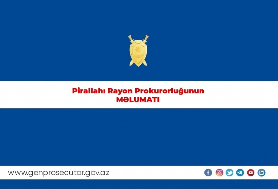 Pirallahı qəsəbəsində gənc qadının əri tərəfindən bıçaqlanaraq öldürülməsi ilə bağlı cinayət işi başlanıb