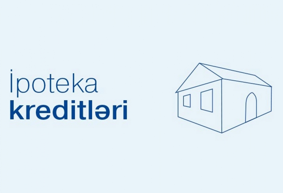 İpoteka və Kredit Zəmanət Fondunun xətti ilə 36 min 205 ipoteka krediti verilib