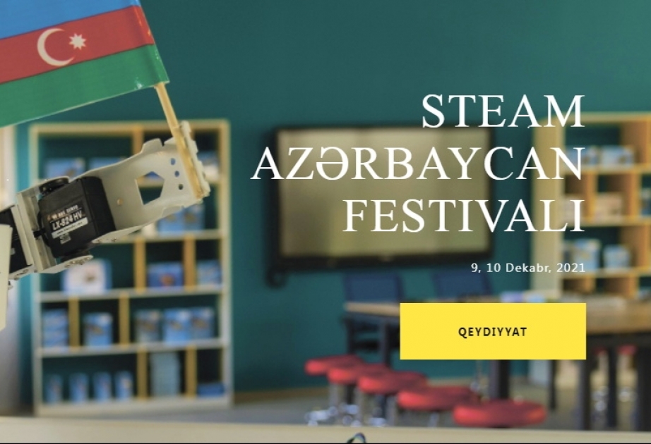 “STEAM Azərbaycan Festivalı 2021” keçiriləcək