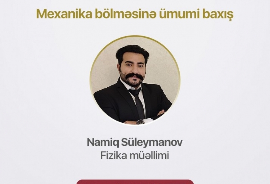 Təhsil İnstitutu fizikanın mexanika bölməsinə dair vebinar təşkil edəcək
