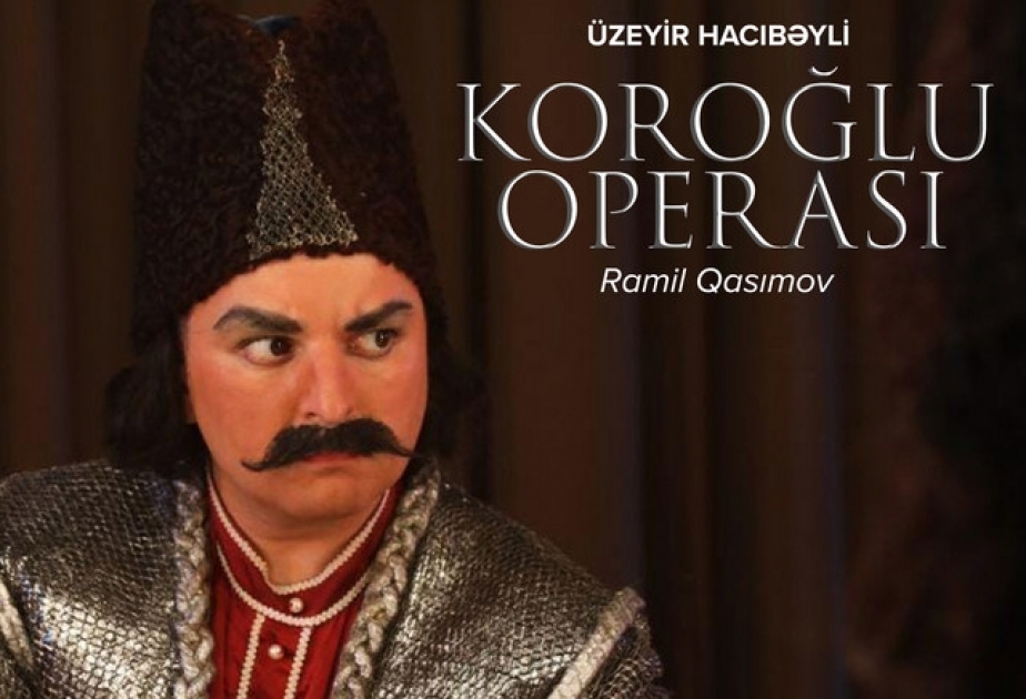 Dahi bəstəkar Üzeyir Hacıbəylinin “Koroğlu” operası nümayiş olunacaq VİDEO