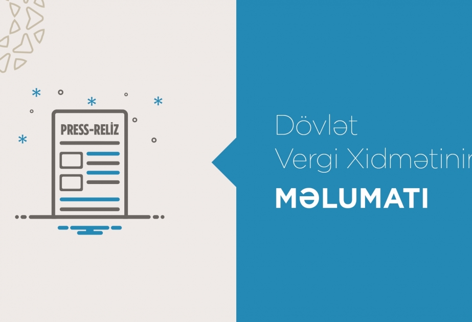 Bir sıra bəyannamə, hesabat, onların əlavələrinin forma və tərtib olunma qaydaları təsdiq edilib
