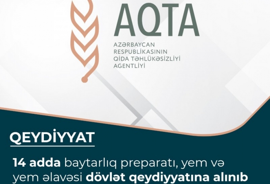 On dörd adda baytarlıq preparatı, yem və yem əlavəsi dövlət qeydiyyatına alınıb