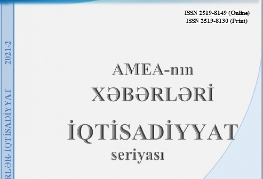 “AMEA-nın xəbərləri. İqtisadiyyat seriyası” jurnalının yeni nömrəsi nəşr olunub