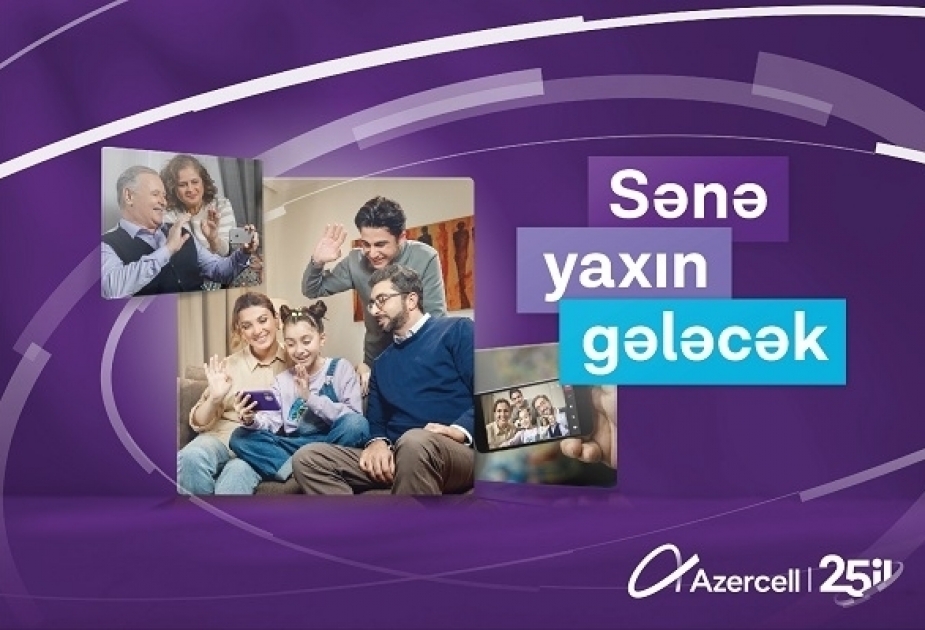 ® “Azercell” Azərbaycan bazarında fəaliyyətinin 25 illiyini qeyd edir