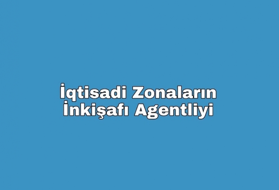 İqtisadi Zonaların İnkişafı Agentliyinin nizamnaməsi təsdiq edilib