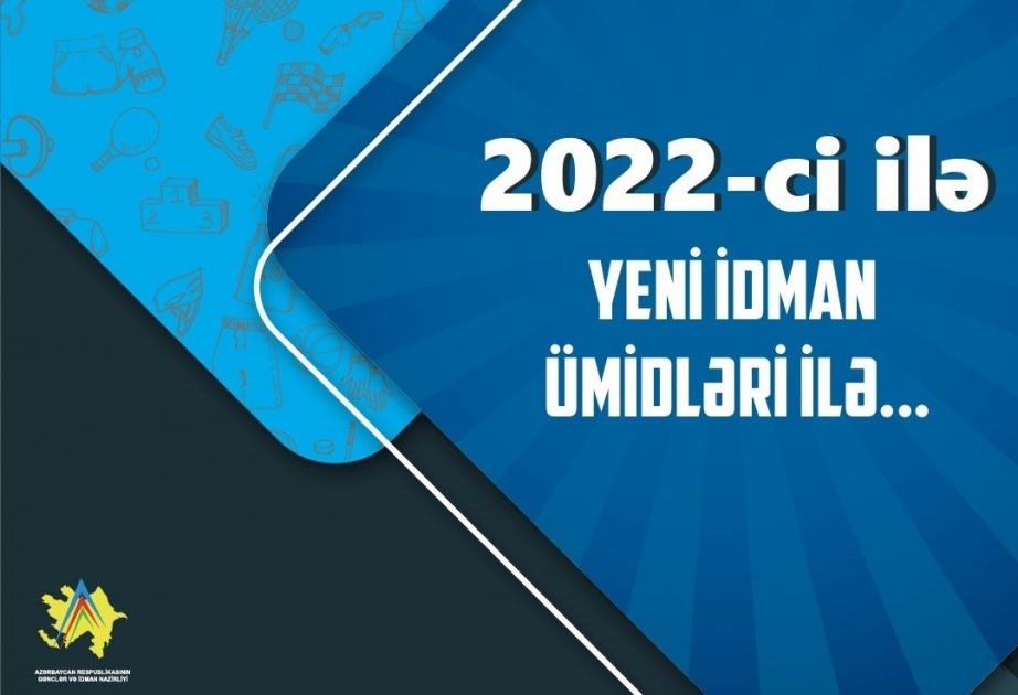 Gənclər və İdman Nazirliyi: 2021-ci il Azərbaycan idmanı üçün mühüm uğurlarla zəngin olub