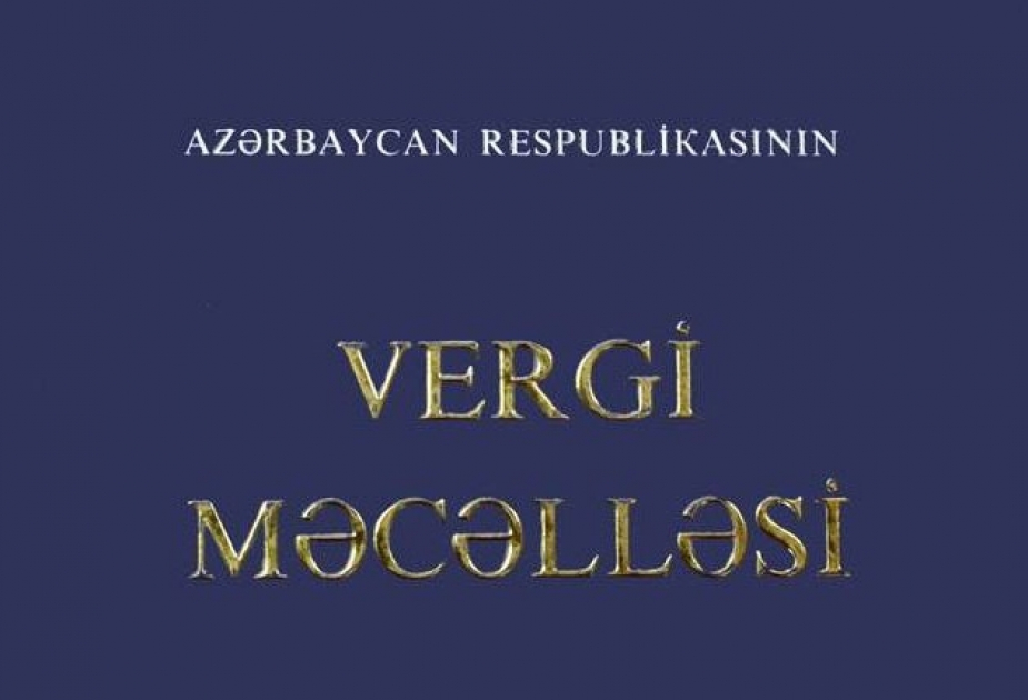 “Azərbaycan Respublikasının Vergi Məcəlləsində edilən dəyişikliklər” mövzusunda vebinar keçiriləcək