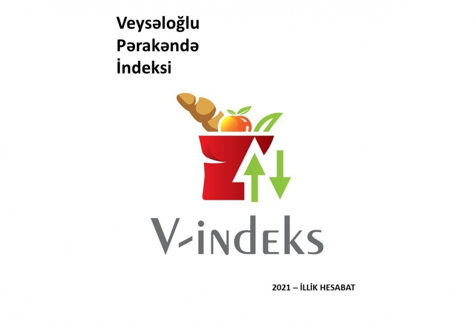 ®  Veysəloğlu Şirkətlər Qrupu 2021-ci il üzrə qiymət indeksini açıqlayıb