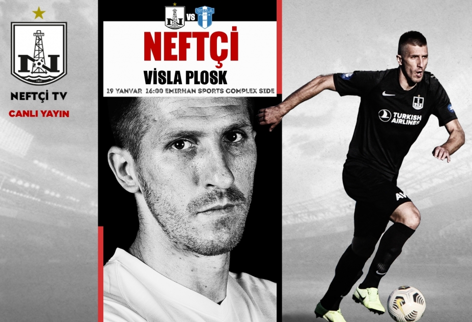 “Neftçi” – “Visla” oyununun başlanma saatı müəyyənləşib