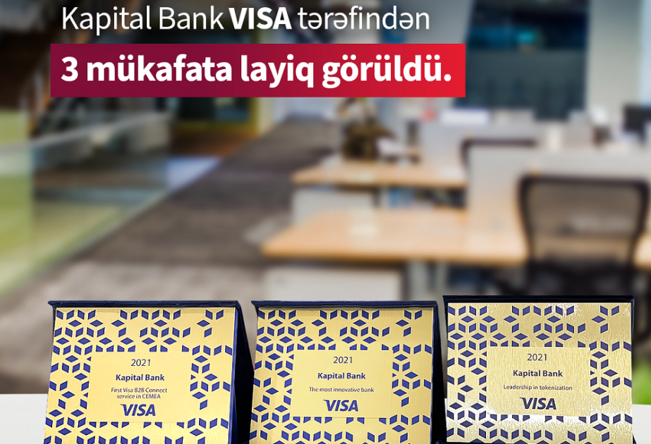®  “Kapital Bank” “Visa”nın 3 mükafatına layiq görülüb