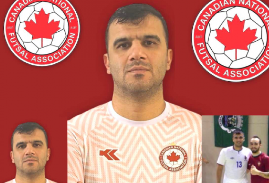 Azərbaycanlı məşqçi Kanadanın yeniyetmələrdən ibarət futzal millisinin baş məşqçisi təyin edilib