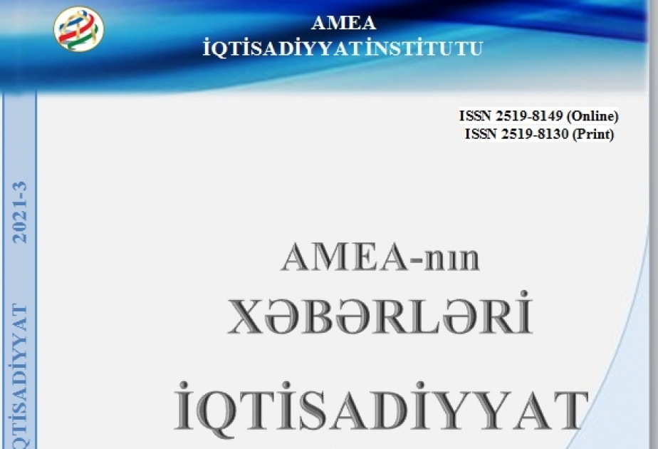 “AMEA-nın xəbərləri. İqtisadiyyat seriyası” jurnalının yeni nömrəsi nəşr olunub
