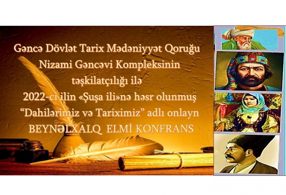 “Şuşa İli” ilə əlaqədar “Dahilərimiz və tariximiz” mövzusunda beynəlxalq elmi konfrans keçirilib