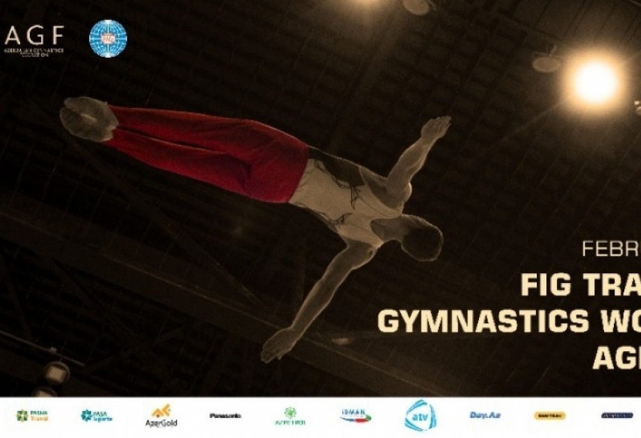 Azərbaycan Gimnastika Federasiyası beynəlxalq yarışlar mövsümünə batut gimnastikası üzrə dünya kuboku yarışı ilə start verəcək