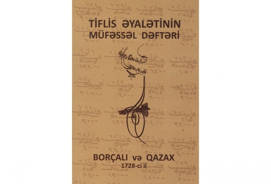 “Tiflis əyalətinin müfəssəl dəftəri: Borçalı və Qazax (1728-ci il)” kitabı çap olunub