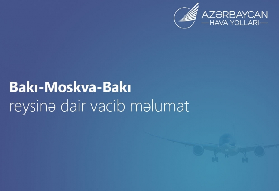 AZAL изменил маршрут выполнения полета на рейсе Баку-Москва-Баку
