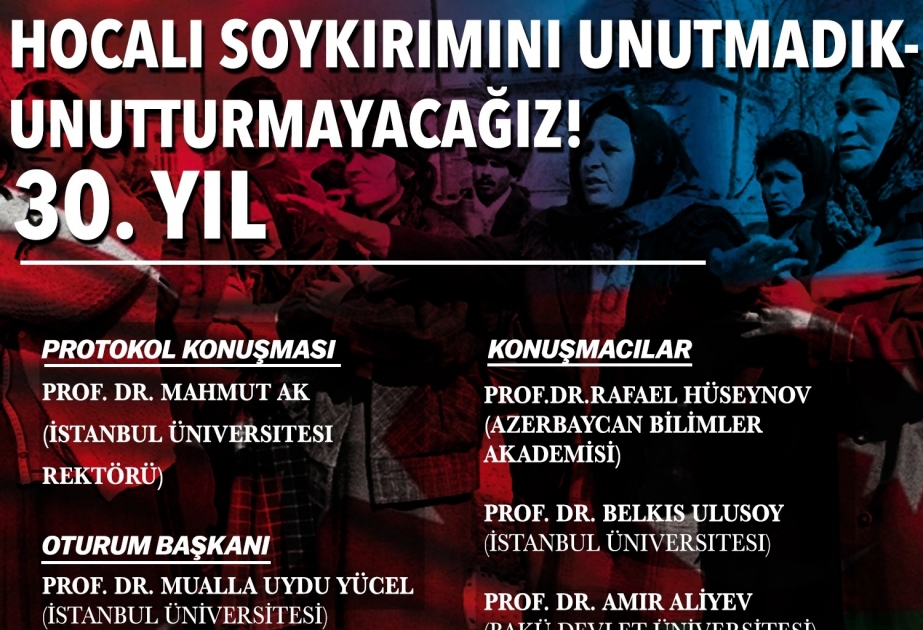 İstanbulda konfrans: “Xocalı soyqırımını unutmadıq, unutdurmayacağıq!”