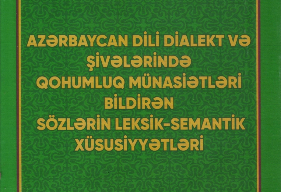 Azərbaycan dilinin dialekt və şivələri ilə bağlı yeni monoqrafiya çap olunub