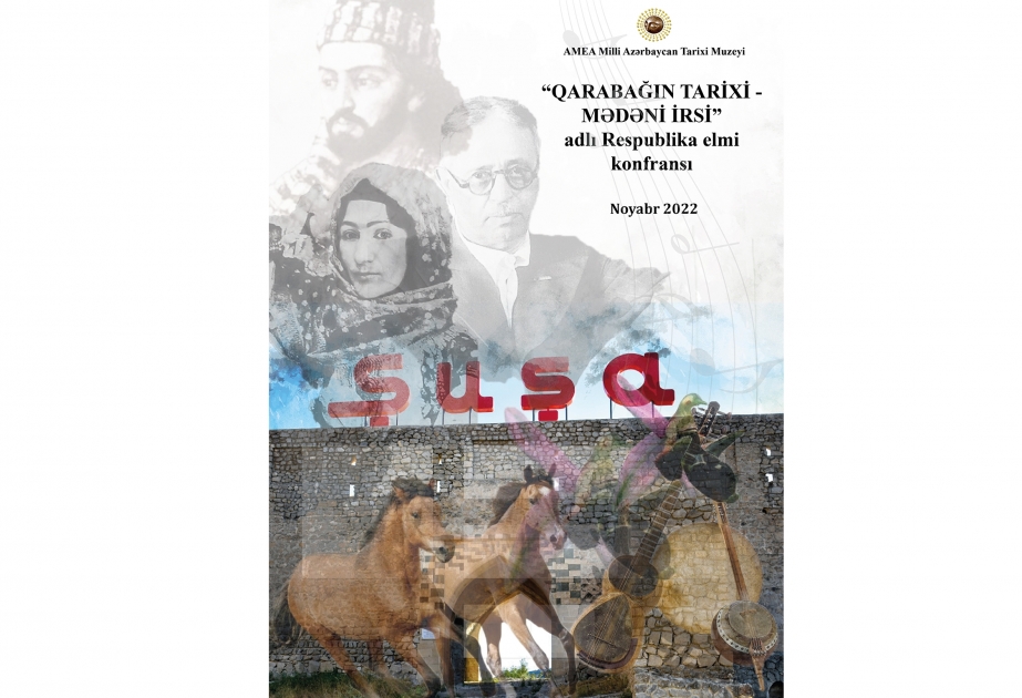 “Qarabağın tarixi–mədəni irsi” respublika elmi konfransına məqalə qəbul olunur