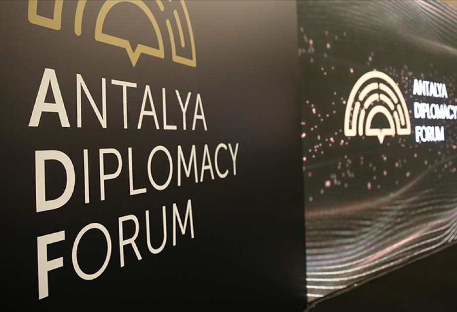 Antalya Diplomatiya Forumu ümumdünya sülh, ədalət və tərəqqi platformasıdır