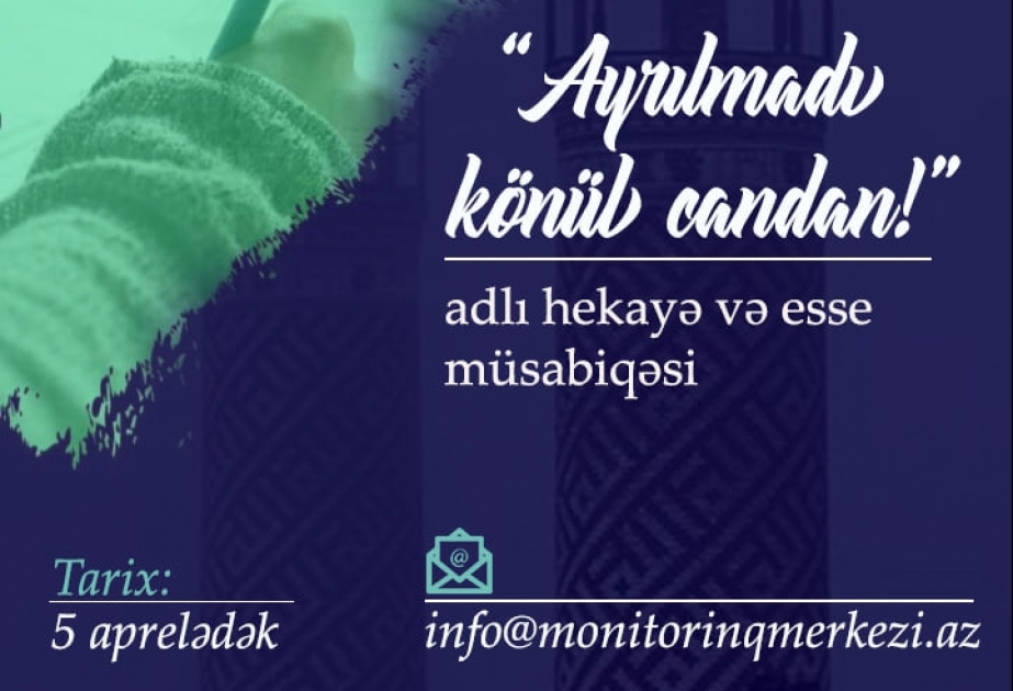 Tələbələr arasında hekayə və esse müsabiqəsi: Ayrılmadı könül candan!