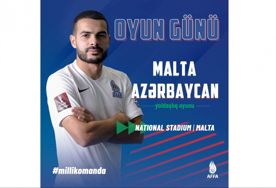 Futbol üzrə Azərbaycan millisi Malta yığması ilə qarşılaşır